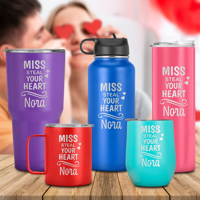 Miss Steal Your Heart Custom Tumbler A Love-Filled Accessory for Valentine day, Anniversary , Gift of Husband Wife Boyfriend Girlfriend